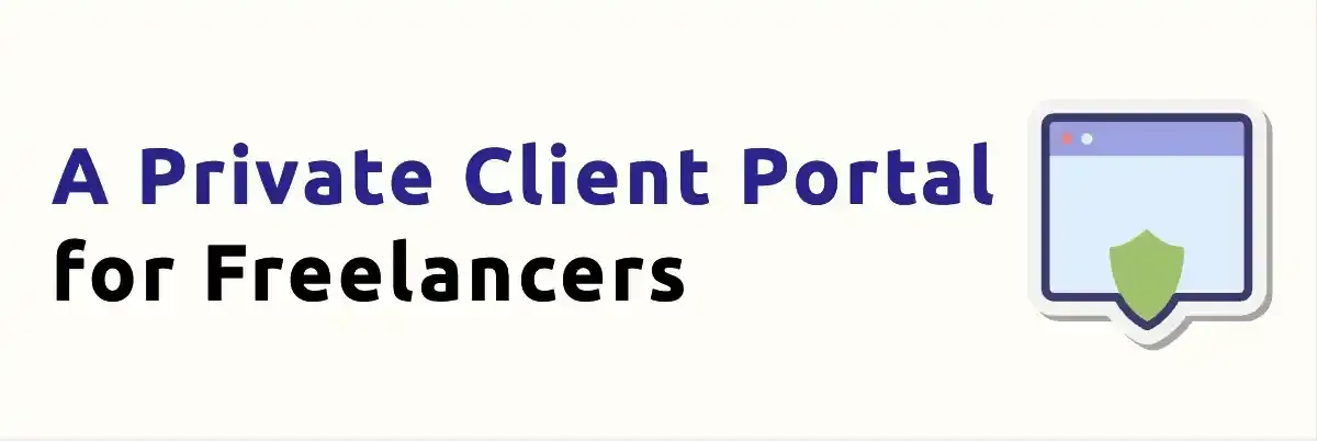 A Private Client Portal for Freelancers