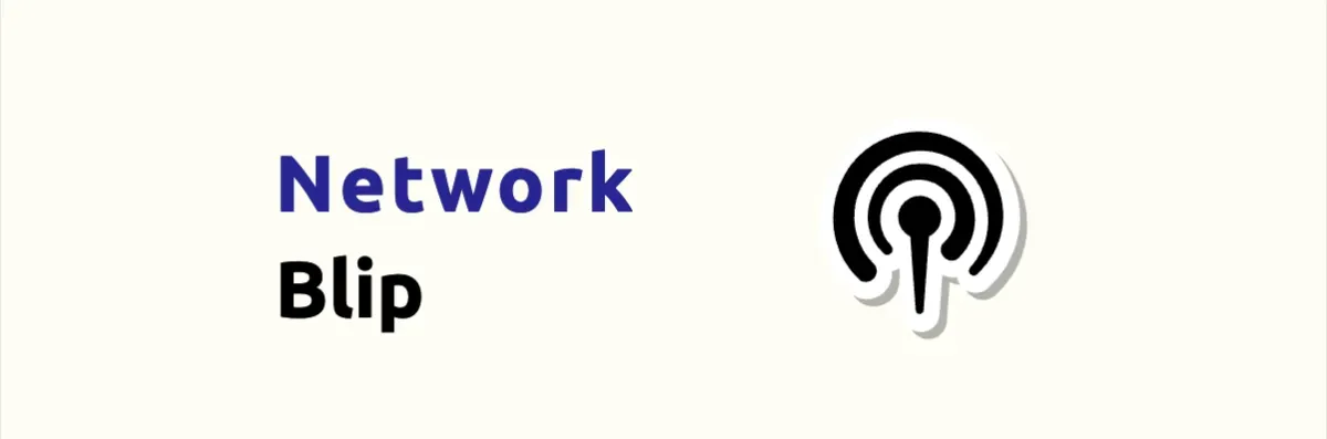 A Network Blip Is Not Just a Blip